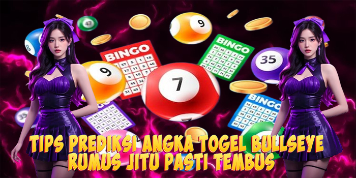 Tips Prediksi Angka Togel Bullseye Rumus Jitu Pasti Tembus